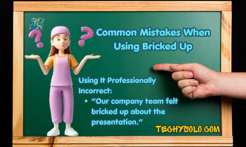 Common Mistakes When Using Bricked Up