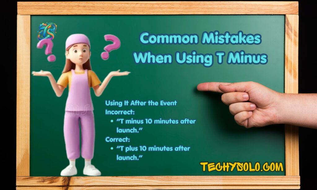 Common Mistakes When Using T Minus