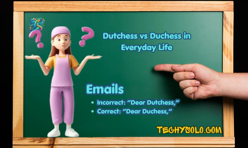 Dutchess vs Duchess in Everyday Life