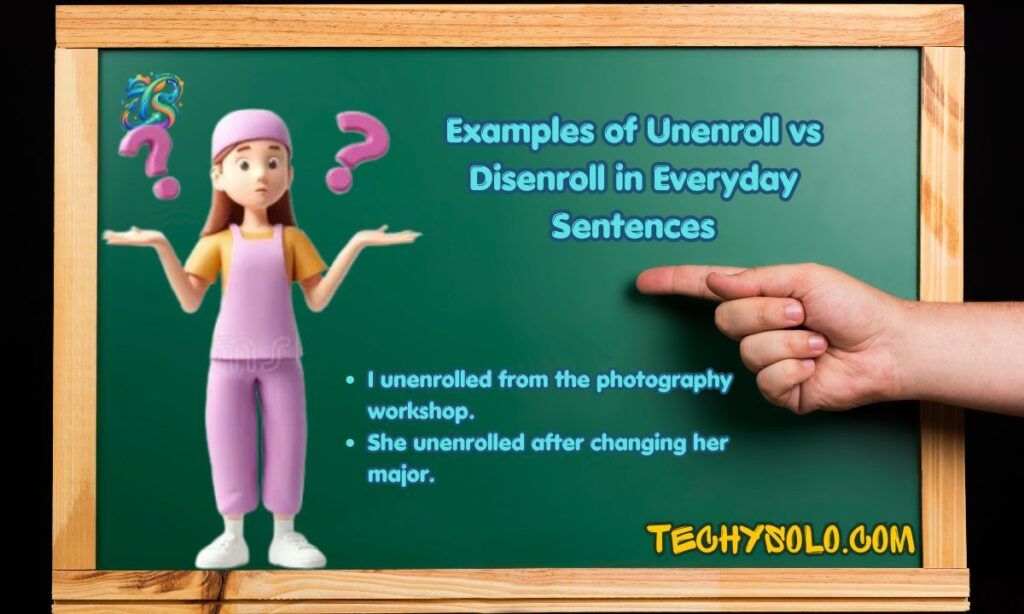 Examples of Unenroll vs Disenroll in Everyday Sentences