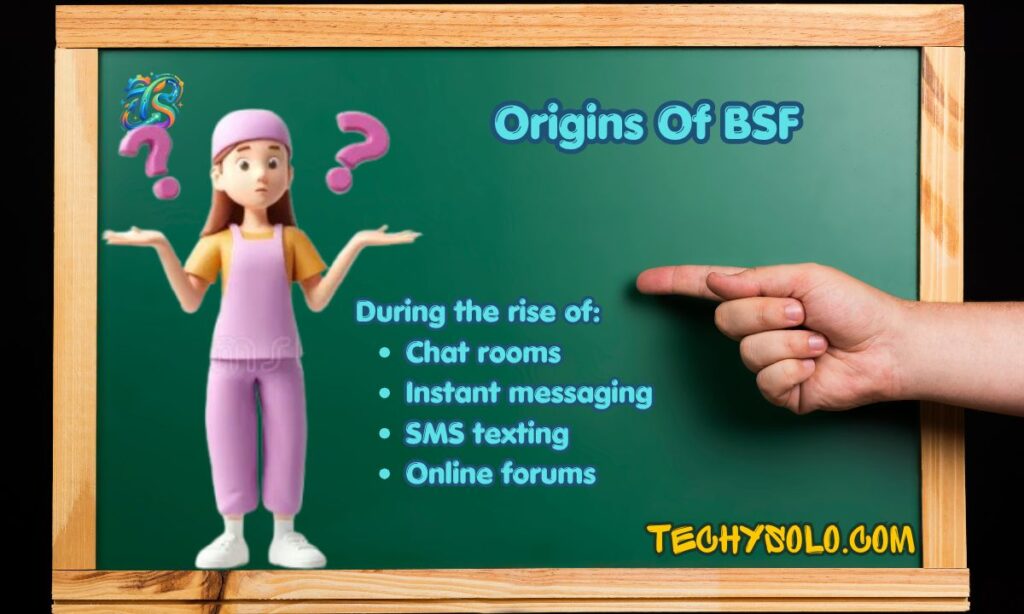 Origins Of BSF