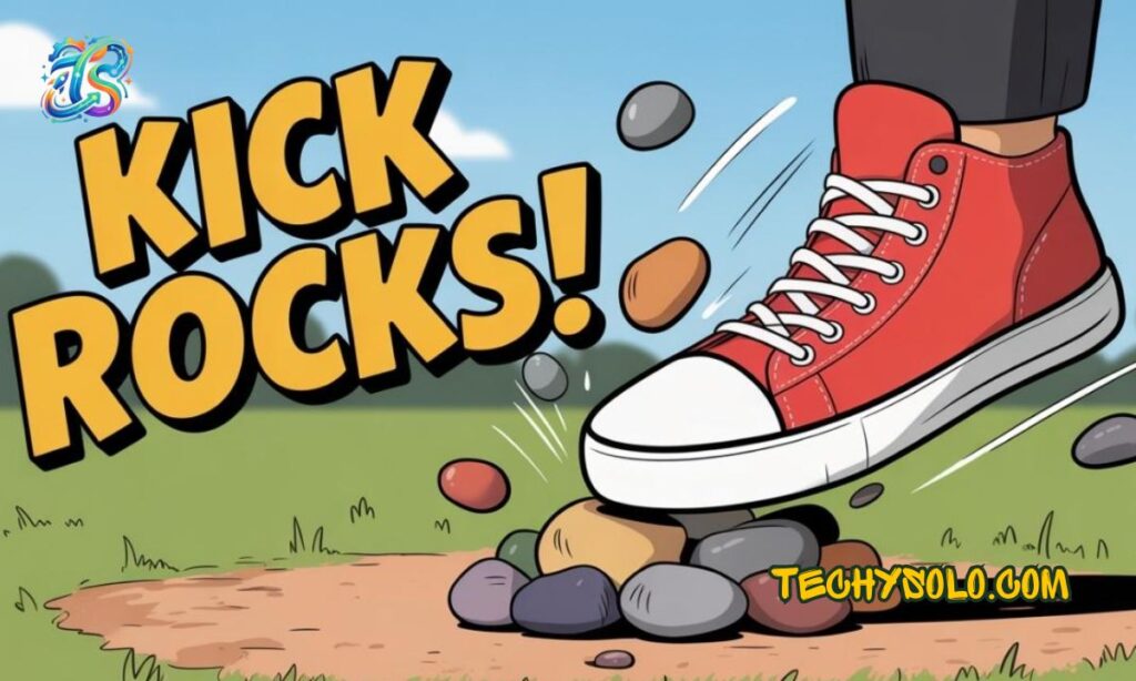 Twenty Five Alternatives to “Kick Rocks” (Organized by Tone)