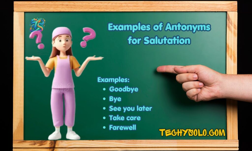 Examples of Antonyms for Salutation