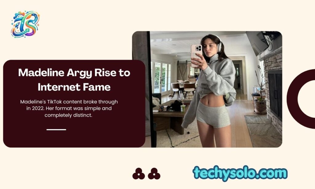 Madeline Argy Rise to Internet Fame