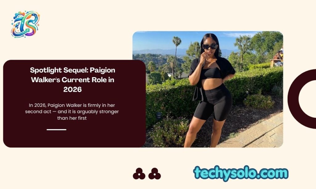 Spotlight Sequel: Paigion Walker's Current Role in 2026