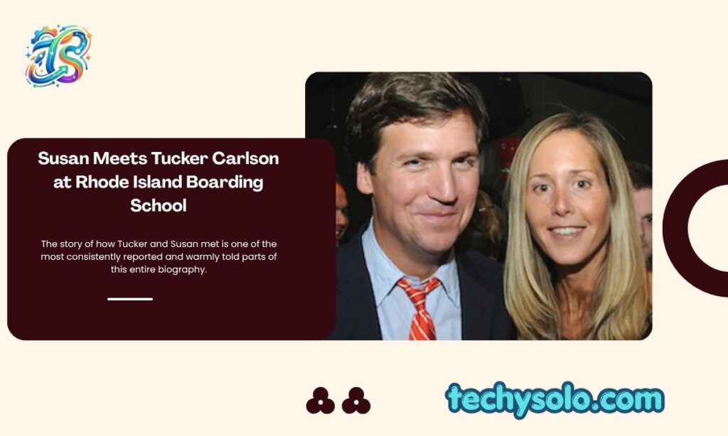 Susan Meets Tucker Carlson at Rhode Island Boarding School