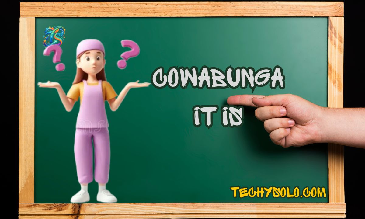 Cowabunga It Is – Meaning, Origin and Usage