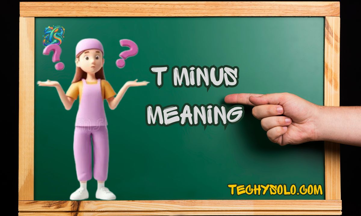 T Minus Meaning: Origin, Usage, Examples & Alternative Expressions