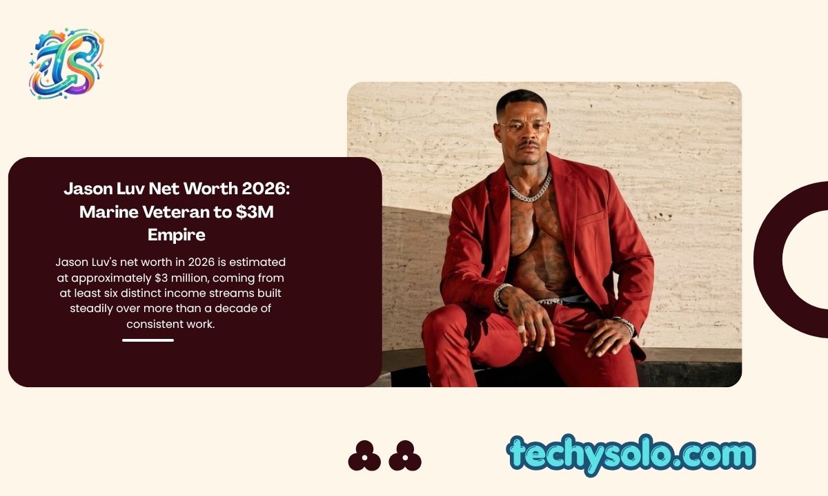Jason Luv Net Worth 2026: Marine Veteran to $3M Empire